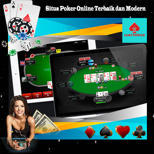 Situs Poker Online Terbaik dan Modern